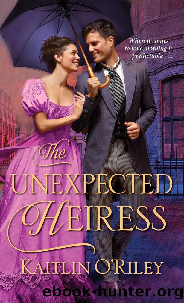 The Unexpected Heiress by Kaitlin O'Riley