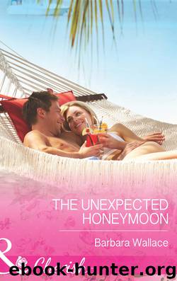 The Unexpected Honeymoon by Barbara Wallace