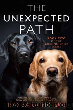 The Unexpected Path: The Second Novel in the Guiding Emily Series by Barbara Hinske