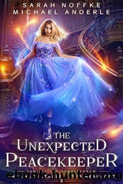 The Unexpected Peacekeeper (The Inscrutable Paris Beaufont Book 9) by Sarah Noffke & Michael Anderle