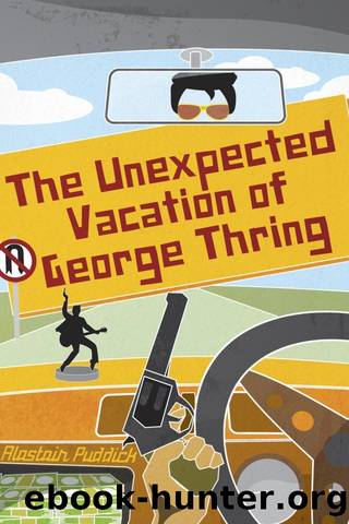 The Unexpected Vacation of George Thring by Alastair Puddick
