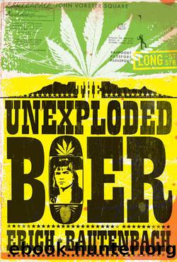 The Unexploded Boer by Erich Rautenbach
