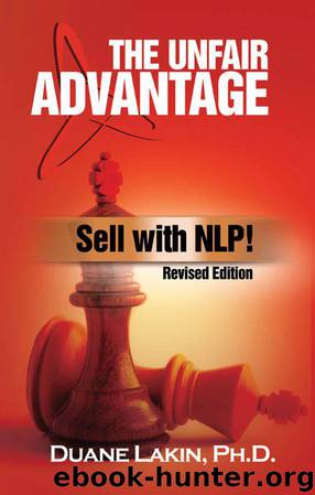 The Unfair Advantage: Sell with NLP! by Duane Lakin Ph.D