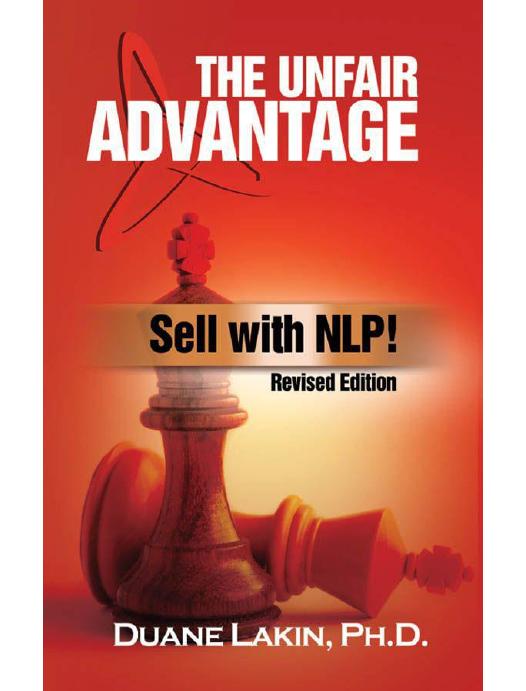 The Unfair Advantage: Sell with NLP! by Lakin Ph.D. Duane