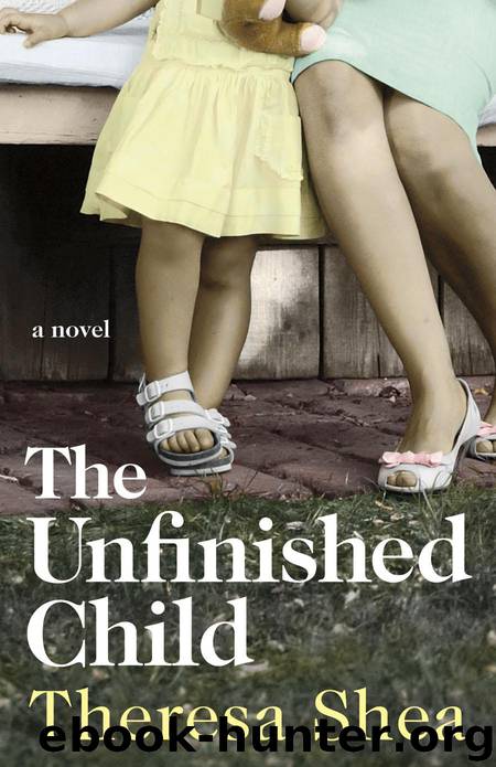 The Unfinished Child by Theresa Shea