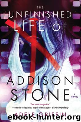 The Unfinished Life of Addison Stone by Adele Griffin