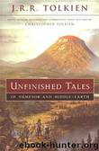 The Unfinished Tales Of Middle-Earth And Numenor by J.R.R. Tolkien