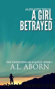 The Unfolding Blackout (Book 1): A Girl Betrayed by Aborn A.L