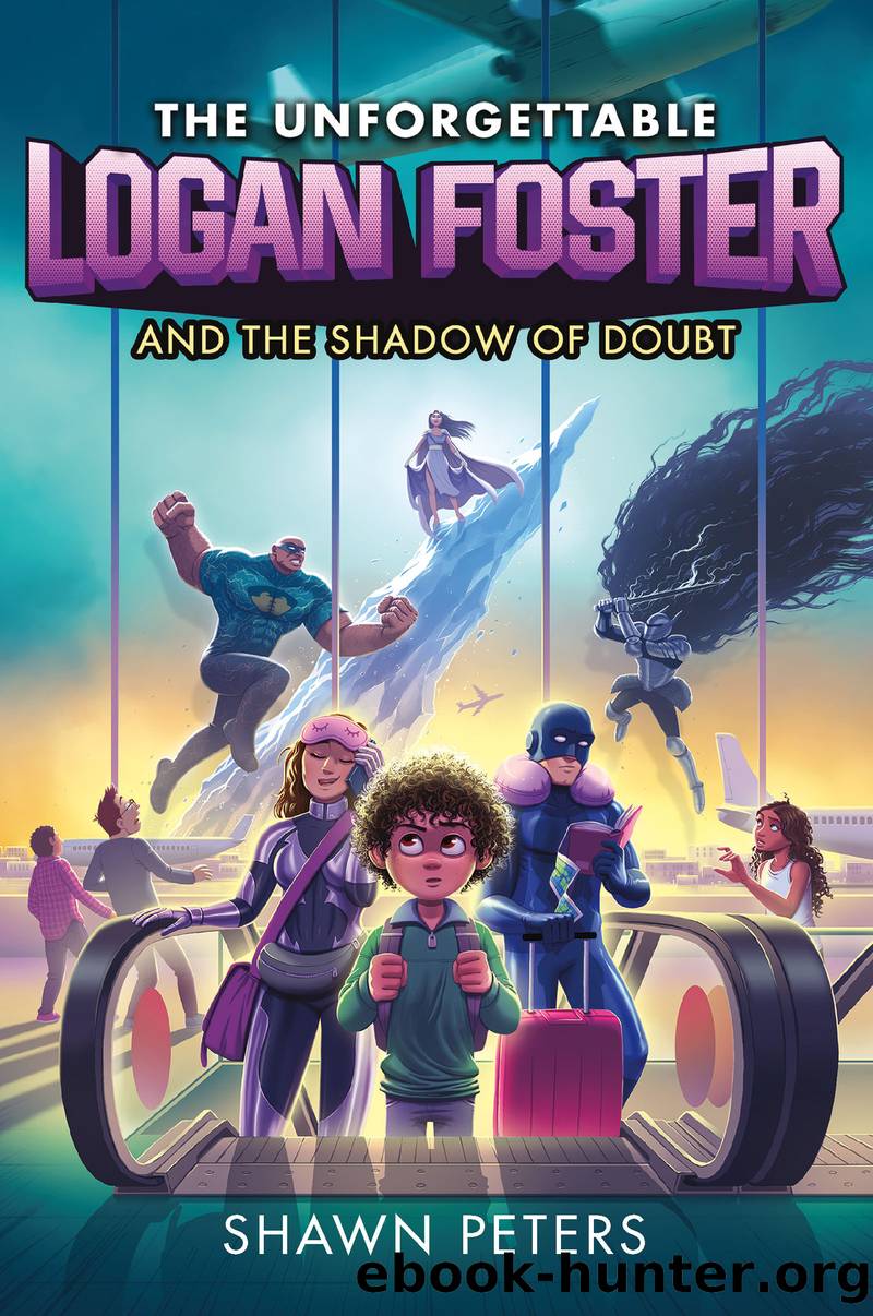 The Unforgettable Logan Foster and the Shadow of Doubt by Shawn Peters