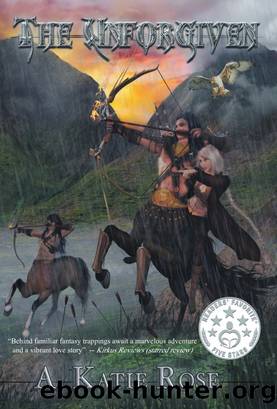 The Unforgiven by A. Katie Rose