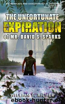 The Unfortunate Expiration of Mr. David S. Sparks by William F. Aicher