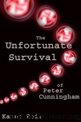 The Unfortunate Survival of Peter Cunningham by Karen Reis