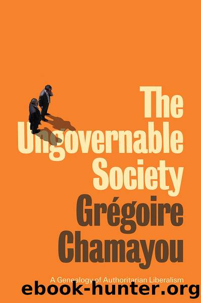 The Ungovernable Society by Grégoire Chamayou
