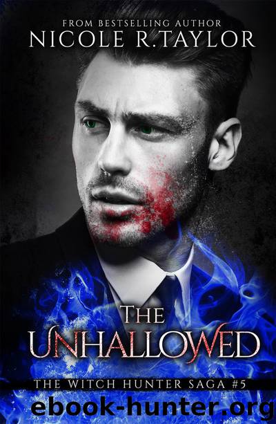 The Unhallowed (Book Five in the Witch Hunter Saga) by Nicole R. Taylor