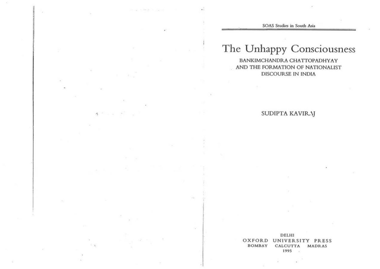 The Unhappy Consciousness: Bankimchandra Chattopadhyay and the Formation of Discourse in India (Soas Studies on South Asia) by Sudipta Kaviraj