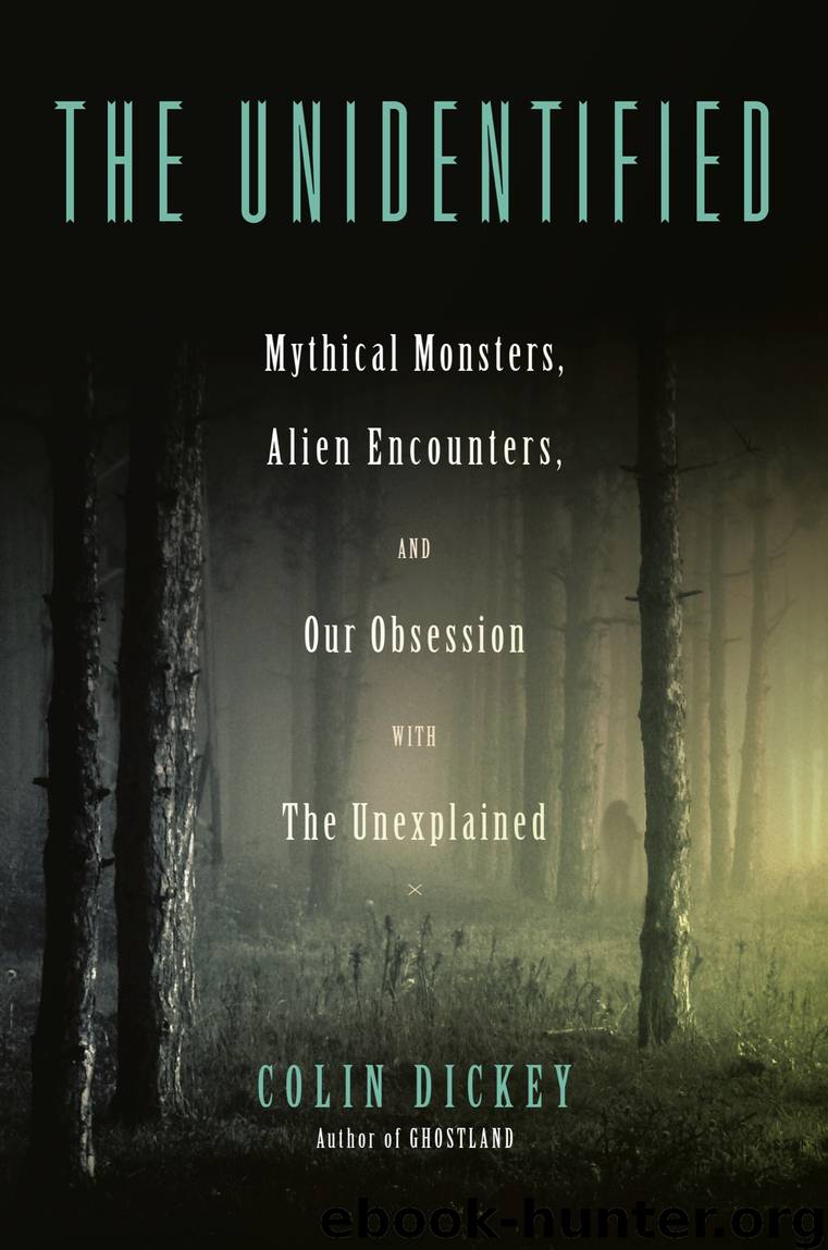 The Unidentified by Colin Dickey