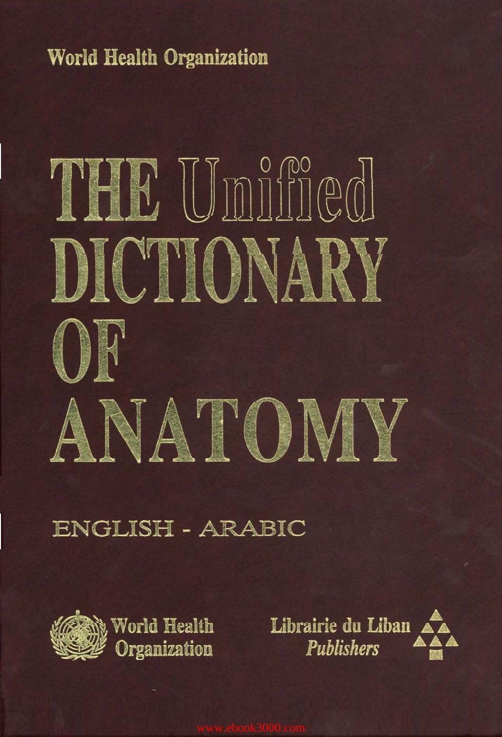 The Unified Dictionary of Anatomy, English - Arabic by Unknow