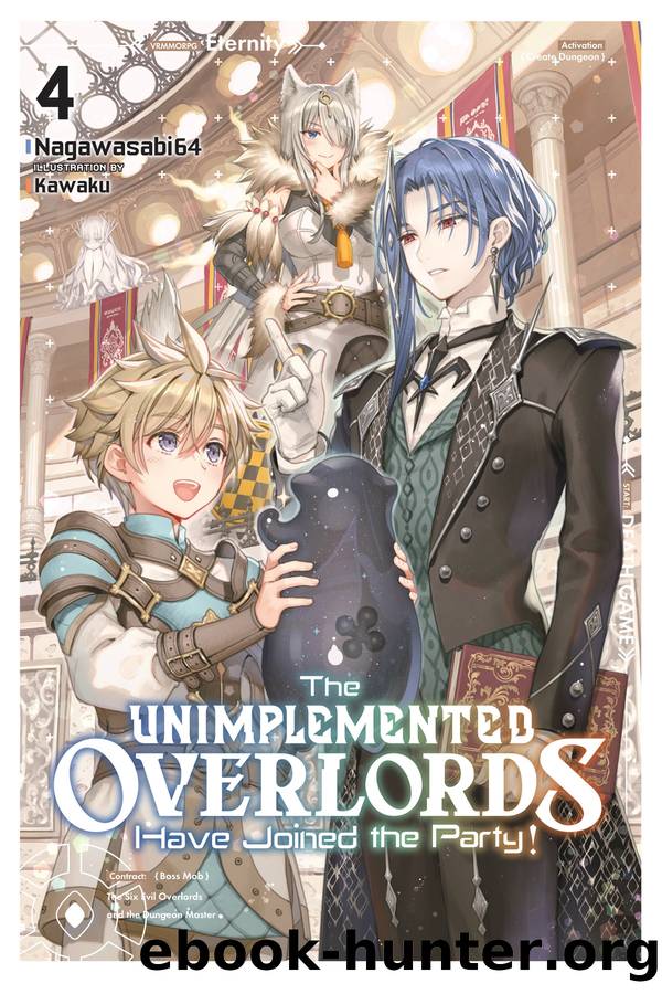 The Unimplemented Overlords Have Joined the Party!, Vol. 4 by Nagawasabi64 & Kawaku