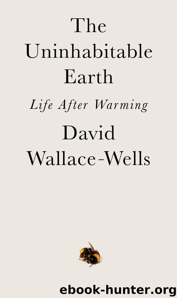 The Uninhabitable Earth by David Wallace-Wells;