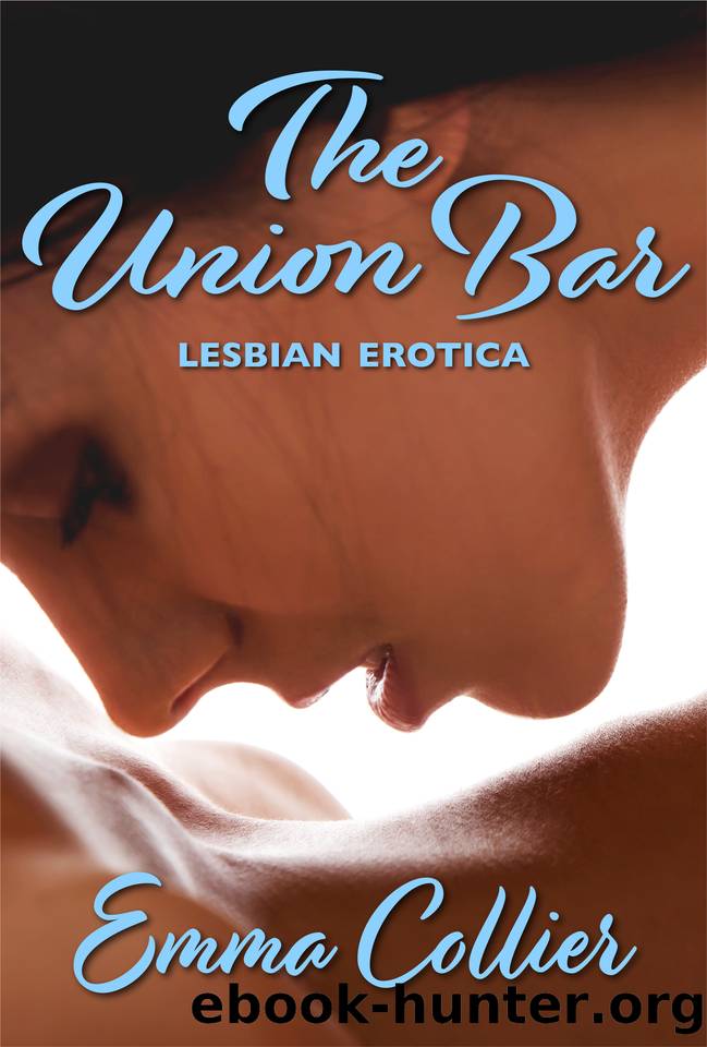 The Union Bar: Lesbian Erotica by Collier Emma