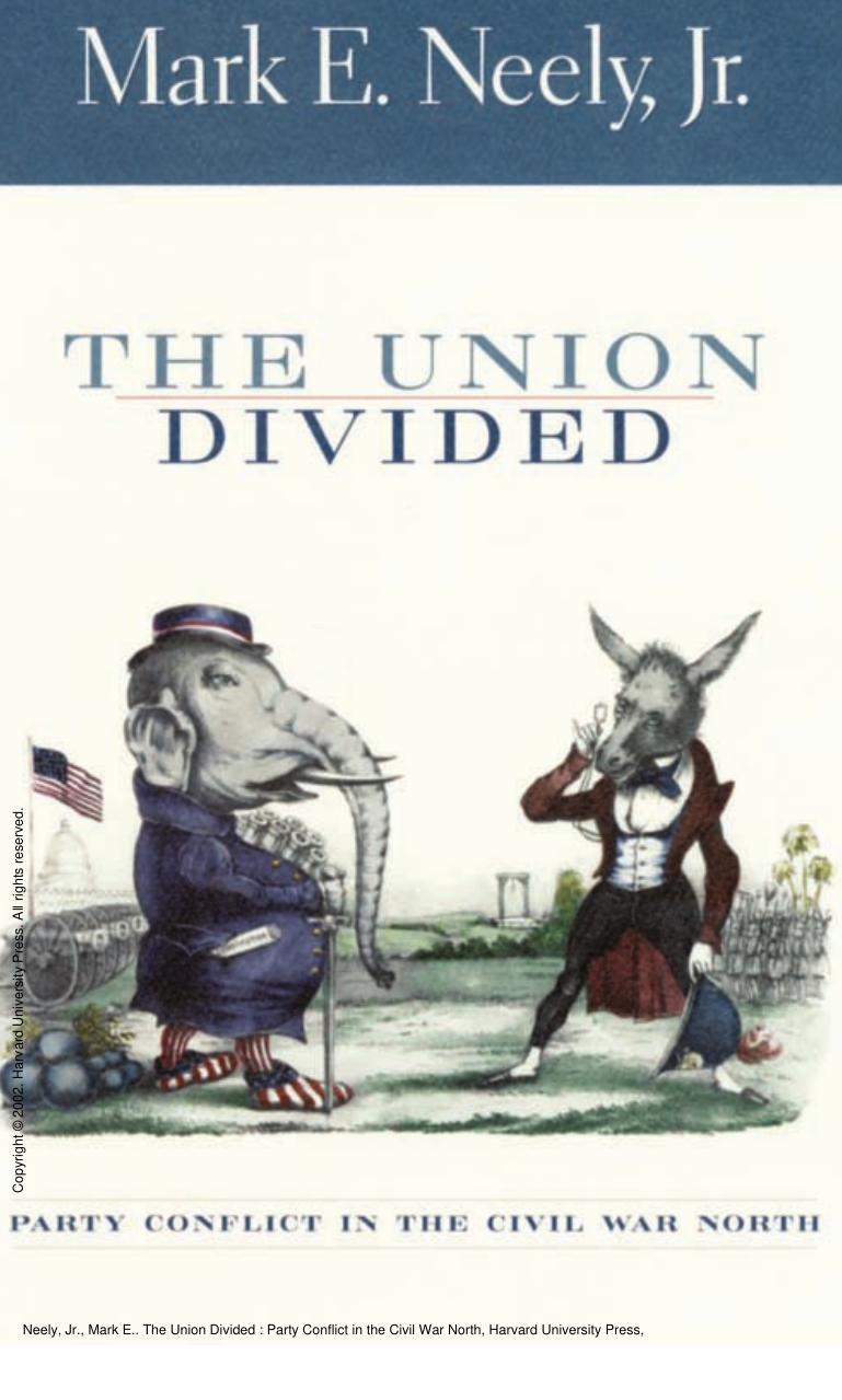 The Union Divided : Party Conflict in the Civil War North by Mark E. Neely Jr