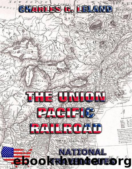 The Union Pacific Railroad by Charles Godfrey Leland
