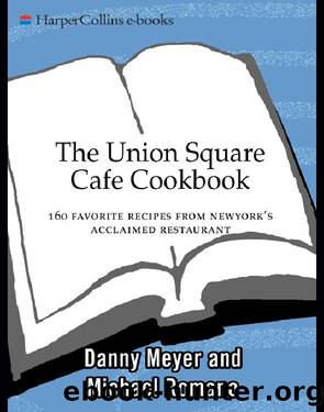 The Union Square CafÃ© Cookbook by Danny Meyer