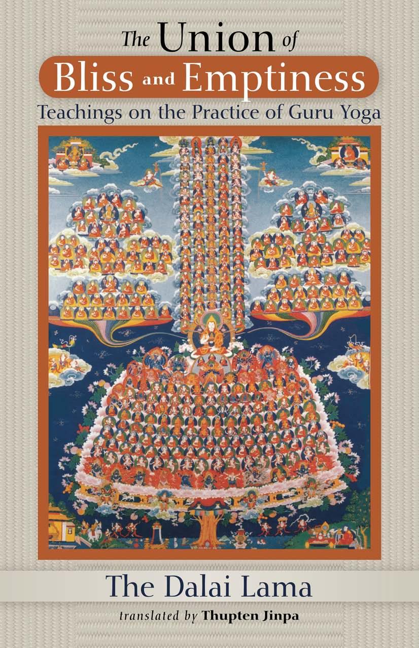 The Union of Bliss and Emptiness: A Commentary on Guru Yoga Practice by Dalai Lama