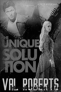 The Unique Solution by Val Roberts