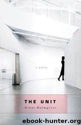 The Unit by Ninni Holmqvist; Marlaine Delargy