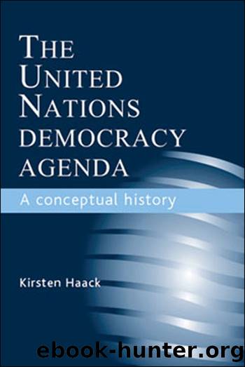 The United Nations Democracy Agenda by Kirsten Haack