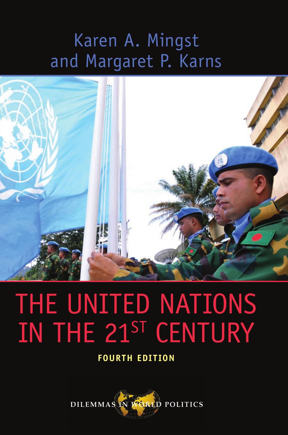 The United Nations in the 21st Century by Karen A. Mingst Margaret P. Karns