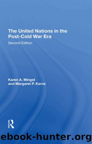The United Nations in the Post-Cold War Era, Second Edition by Karen Mingst & Margaret P. Karns