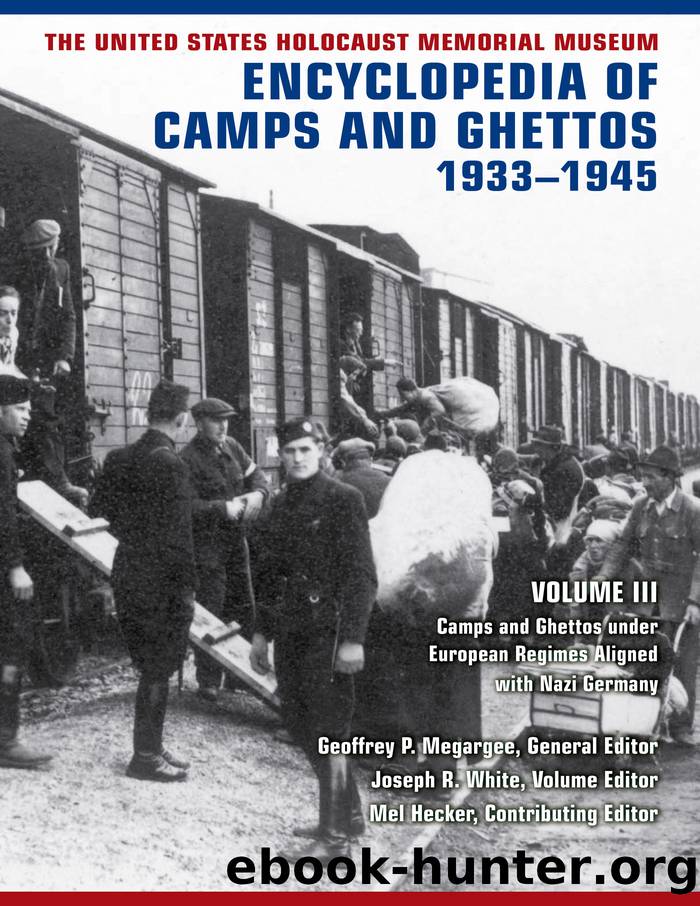 The United States Holocaust Memorial Museum Encyclopedia of Camps and Ghettos, 1933â1945 by Unknown