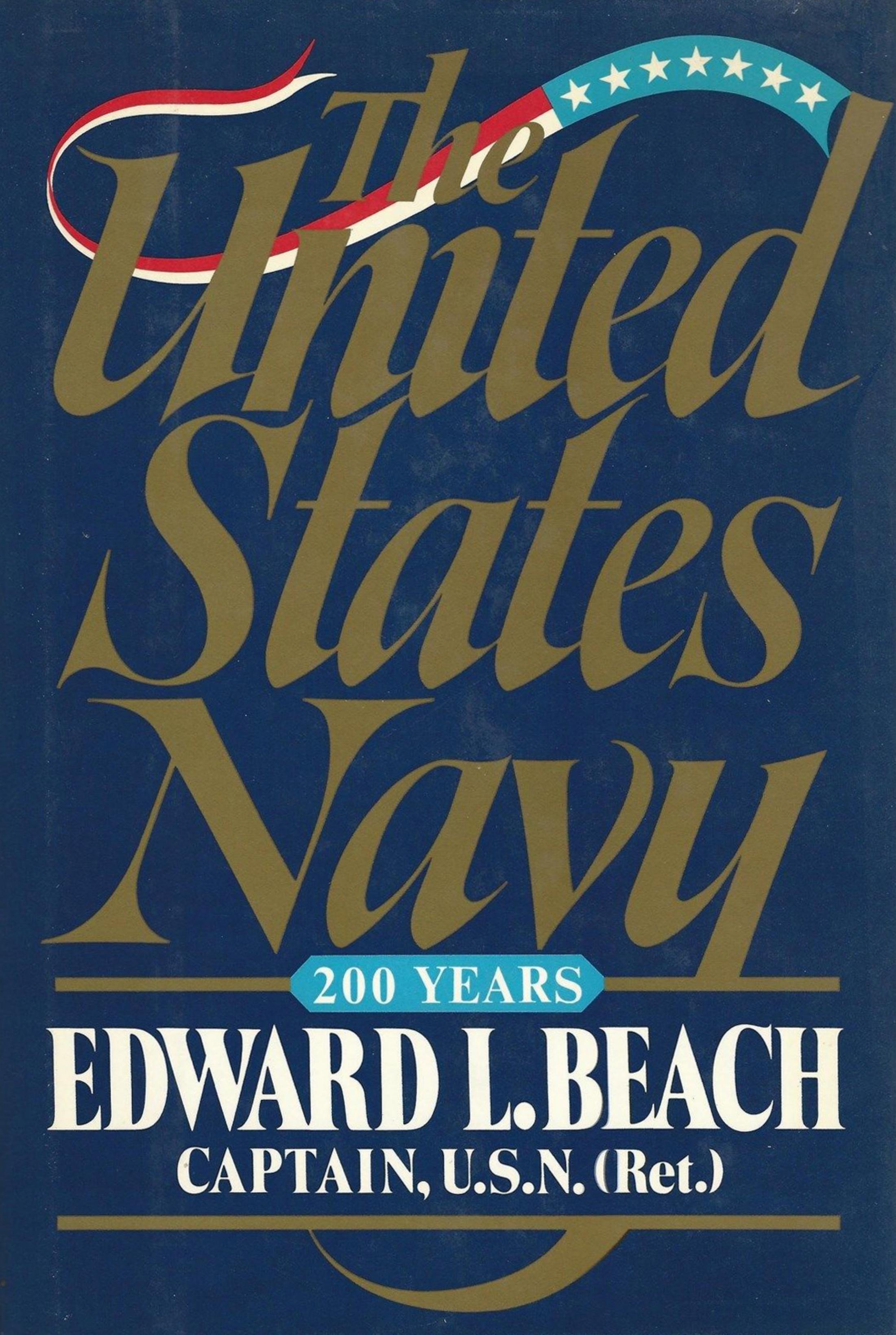 The United States Navy: 200 Years by Unknow