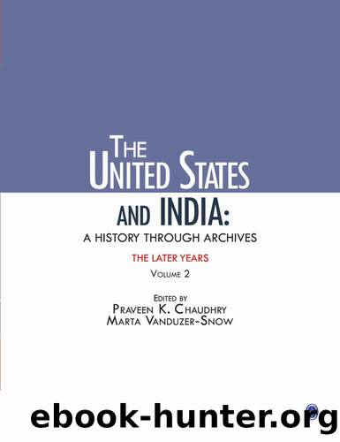 The United States and India: a History Through Archives by Chaudhry Praveen K.;Vanduzer-Snow Marta;