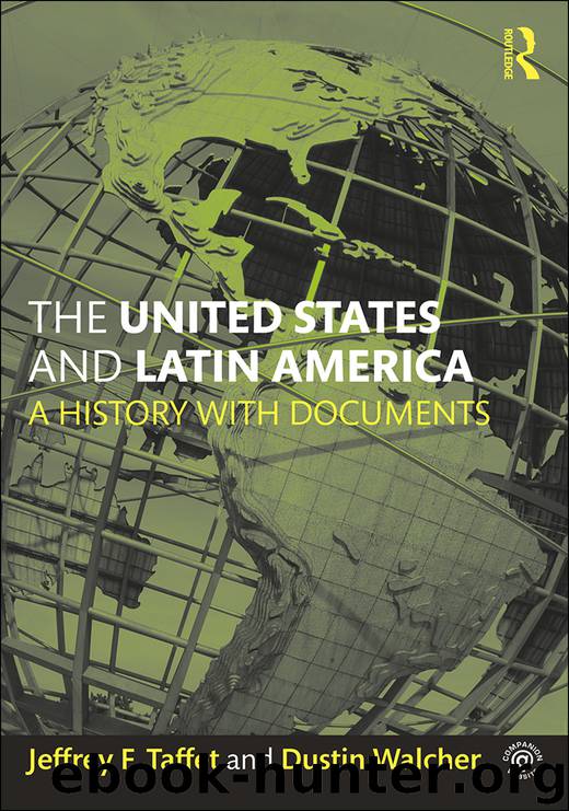 The United States and Latin America by Jeffrey Taffet Dustin Walcher & Dustin Walcher