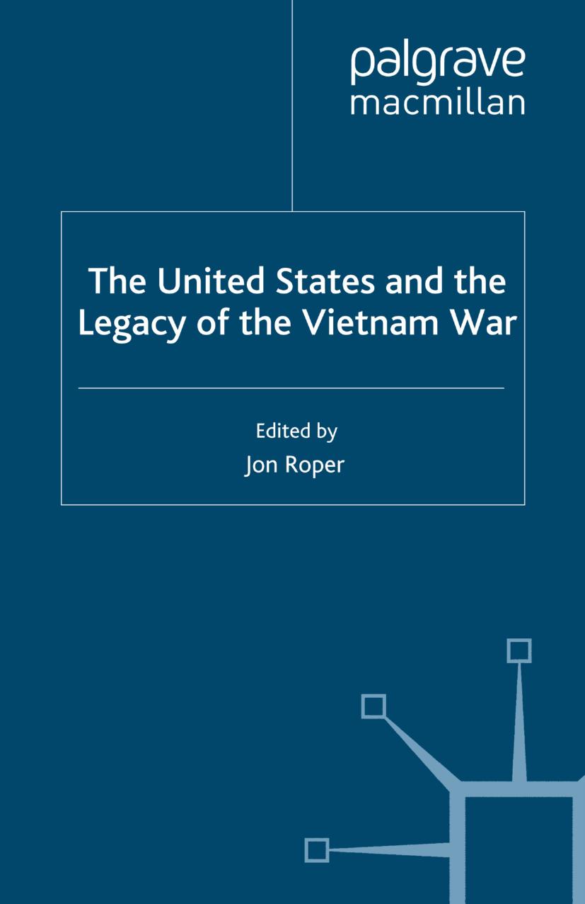 The United States and the Legacy of the Vietnam War by Jon Roper (eds.)