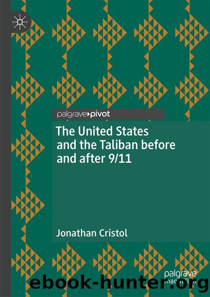 The United States and the Taliban before and after 911 by Jonathan Cristol