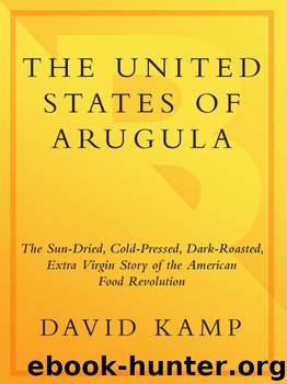 The United States of Arugula by David Kamp
