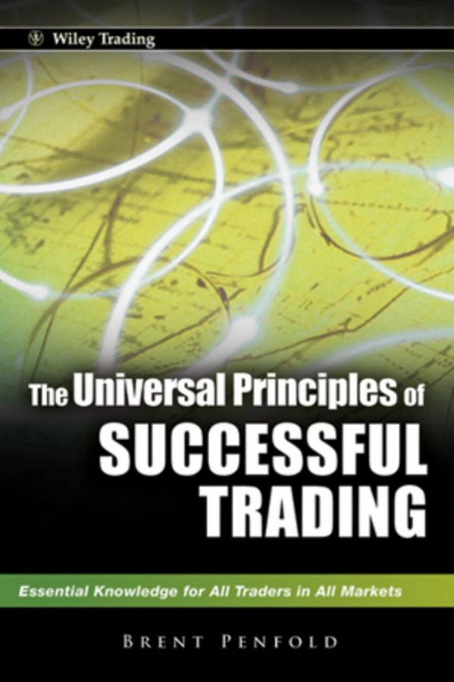 The Universal Principles of Successful Trading by Brent Penfold