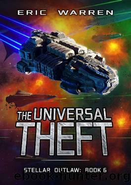 The Universal Theft (Stellar Outlaw Book 6) by Eric Warren