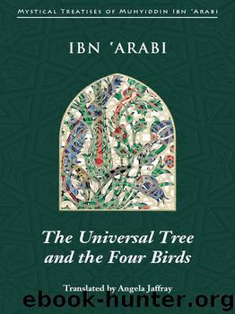 The Universal Tree and the Four Birds by Muhyiddin Ibn 'Arabi