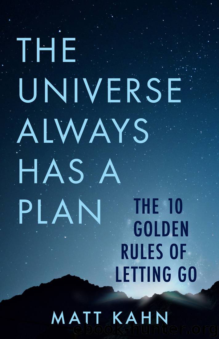The Universe Always Has a Plan by Matt Kahn