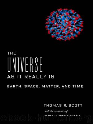 The Universe as It Really Is by Thomas R. Scott