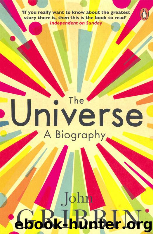 The Universe: A Biography by John Gribbin