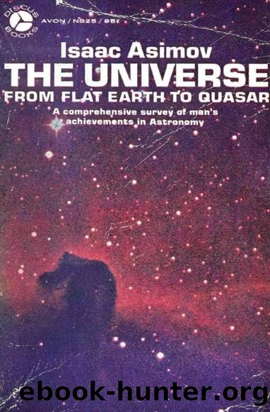 The Universe: From Flat Earth to Quasar by Isaac Asimov