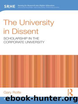 The University in Dissent by Rolfe Gary;