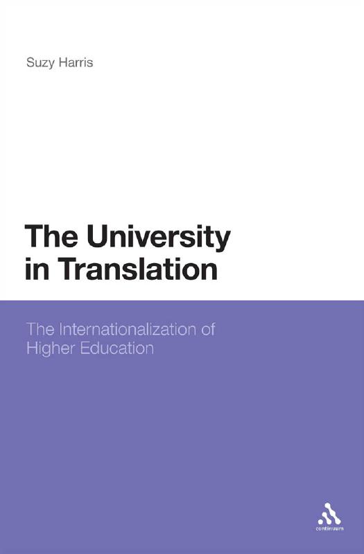 The University in Translation : Internationalizing Higher Education by Suzy Harris