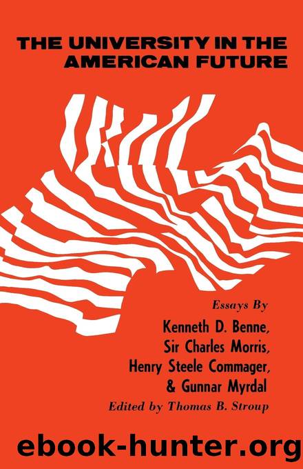 The University in the American Future by Stroup Thomas B.;